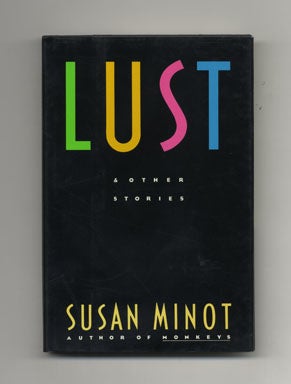 Book #33902 Lust & Other Stories - 1st Edition/1st Printing. Susan Minot.