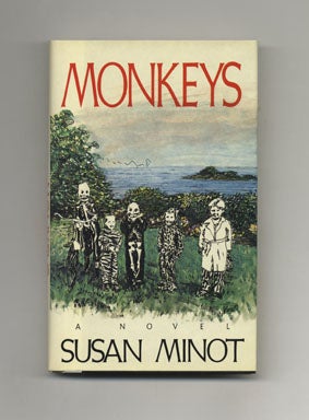 Monkeys - 1st Edition/1st Printing. Susan Minot.