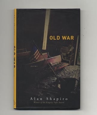 Book #33915 Old War - 1st Edition/1st Printing. Alan Shapiro.