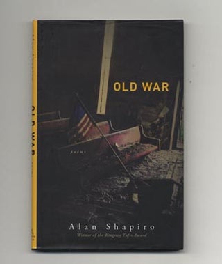 Book #33915 Old War - 1st Edition/1st Printing. Alan Shapiro