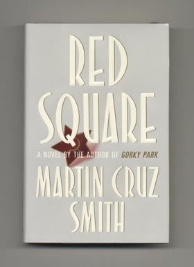 Book #33917 Red Square - 1st Edition/1st Printing. Martin Cruz Smith
