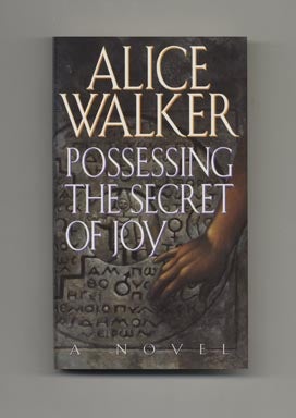 Book #33927 Possessing The Secret of Joy - 1st Edition/1st Printing. Alice Walker.