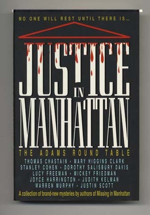 Justice In Manhattan: The Adams Round Table - 1st Edition/1st Printing. Thomas Chastain, Mary Higgins.