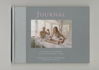 Journal: A Mother And Daughter's Recovery From Breast Cancer - 1st Edition/1st Printing. Lynn and Redgrave, Text.