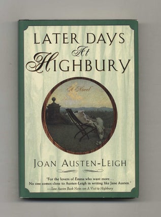 Book #33989 Later Days At Highbury - 1st Edition/1st Printing. Joan Austen-Leigh