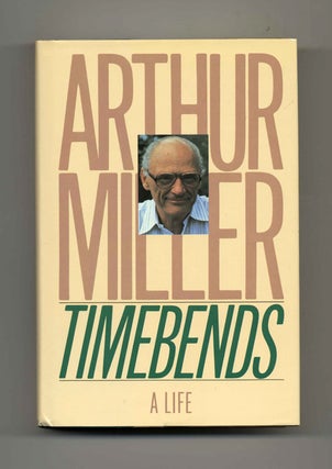 Book #34036 Timebends: A Life - 1st Edition/1st Printing. Arthur Miller