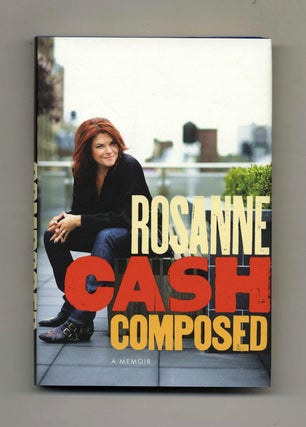 Book #34071 Composed: A Memoir - 1st Edition/1st Printing. Rosanne Cash