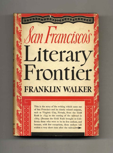 Book #34075 San Francisco's Literary Frontier - 1st Edition/1st Printing. Franklin Walker.