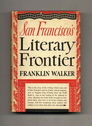 Book #34075 San Francisco's Literary Frontier - 1st Edition/1st Printing. Franklin Walker