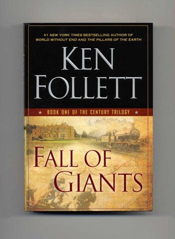 Book #34129 Fall of Giants: Book One of the Century Trilogy - 1st Edition/1st Printing. Ken Follett.