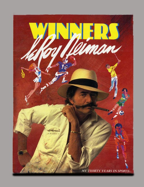 Book #34143 Winners: My Thirty Years in Sports - 1st Edition/1st Printing. Leroy Neiman.
