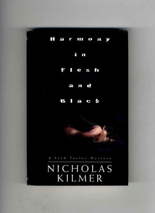 Book #34266 Harmony in Flesh and Black - 1st Edition/1st Printing. Nicholas Kilmer