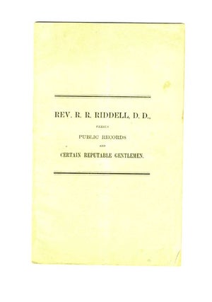 Rev. R. R. Riddell, D. D. Versus Public Records And Certain Reputable Gentlemen - 1st Edition. G. Sidney Smith.