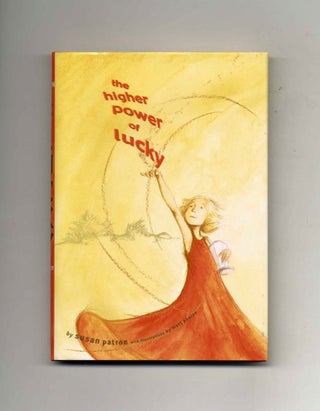 The Higher Power of Lucky - 1st Edition/1st Printing. Susan Patron.