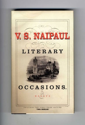 Book #34296 Literary Occasions: Essays - 1st Edition/1st Printing. V. S. Naipaul