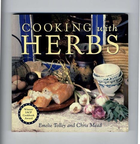 Book #34305 Cooking with Herbs. Emilie Tolley, Chris Mead.