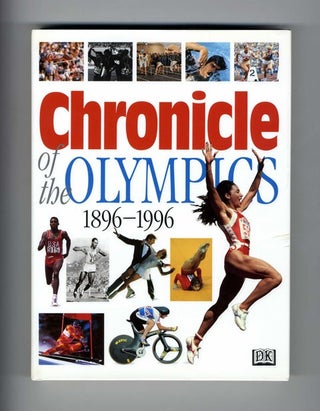 Chronicle of the Olympics: 1896-1996 - 1st US Edition/1st Printing. Christina Bankes.