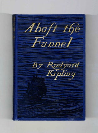 Abaft the Funnel - 1st Edition/1st Printing. Rudyard Kipling.