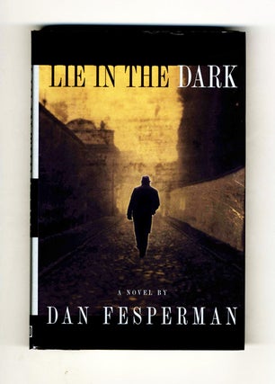 Book #34369 Lie in the Dark - 1st Edition/1st Printing. Dan Fesperman