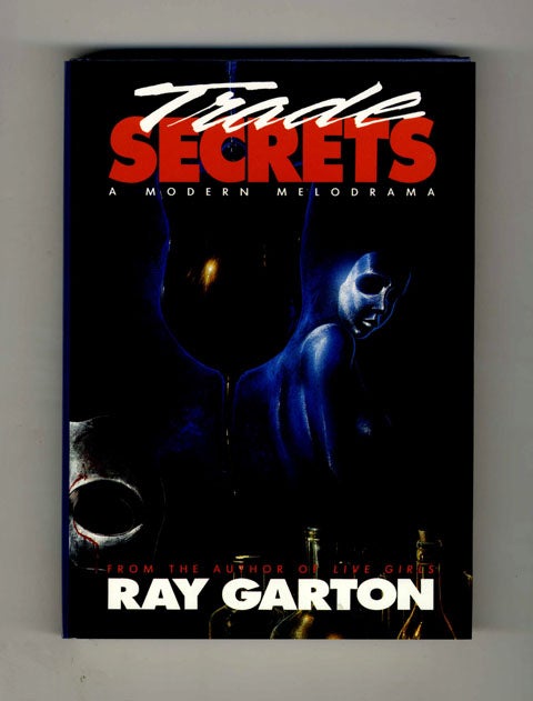Book #34377 Trade Secrets - 1st Edition/1st Printing. Ray Garton.