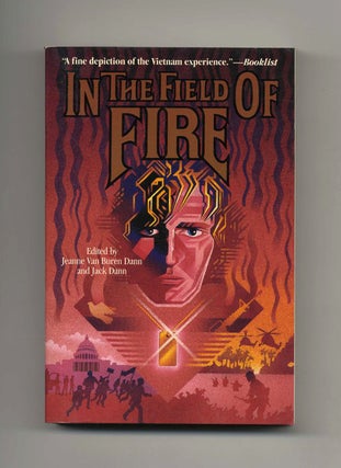 Book #34402 In The Field Of Fire - 1st Edition/1st Printing. Jeanne Van Buren Dann, Jack Dann