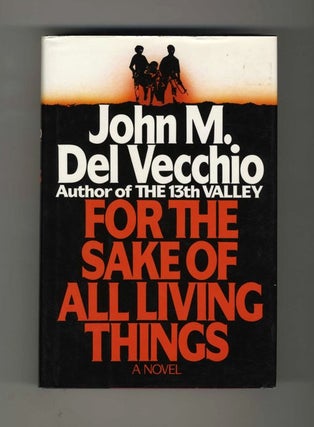 Book #34404 For the Sake of all Living Things - 1st Edition/1st Printing. John M. Del Vecchio