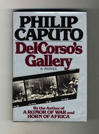 Delcorso's Gallery - 1st Edition/1st Printing. Philip Caputo.