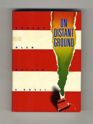 On Distant Ground - 1st Edition/1st Printing. Robert Olen Butler.