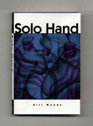 Book #34459 Solo Hand - 1st Edition/1st Printing. Bill Moody