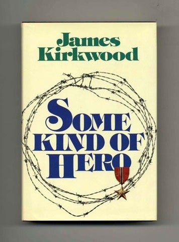 Book #34465 Some Kind of Hero - 1st Edition/1st Printing. James Kirkwood.