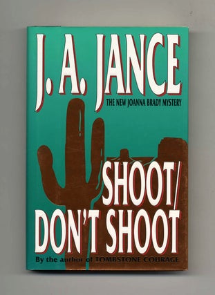 Shoot / Don't Shoot - 1st Edition/1st Printing. J. A. Jance.