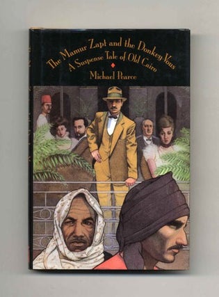 The Mamur Zapt and the Donkey-Vous: A Suspense Tale of Old Cairo - 1st US Edition/1st Printing. Michael Pearce.