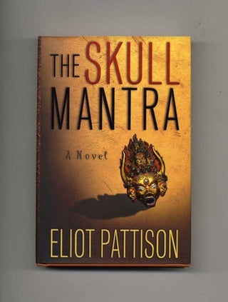 The Skull Mantra - 1st Edition/1st Printing. Eliot Pattison.