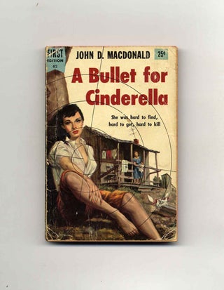 Book #34510 A Bullet for Cinderella. John D. MacDonald
