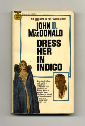 Book #34515 Dress Her in Indigo. John D. MacDonald