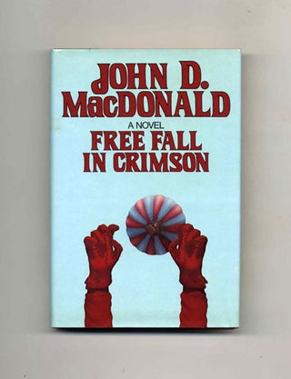 Book #34530 Free Fall in Crimson - 1st Edition/1st Printing. John D. MacDonald