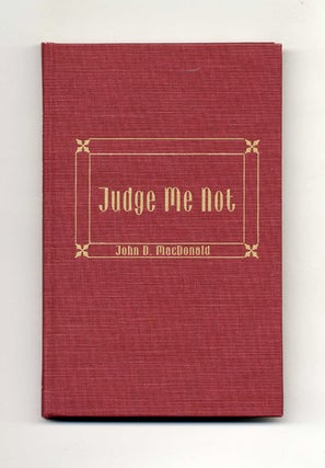 Book #34538 Judge Me Not. John D. MacDonald