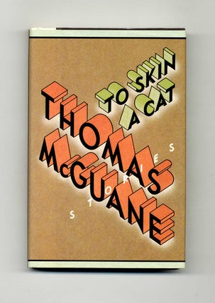 To Skin a Cat: Stories - 1st Edition/1st Printing. Thomas McGuane.