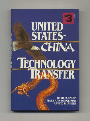 Book #35056 United States - China Technology Transfer - 1st Edition/1st Printing. Otto Schnepp,...