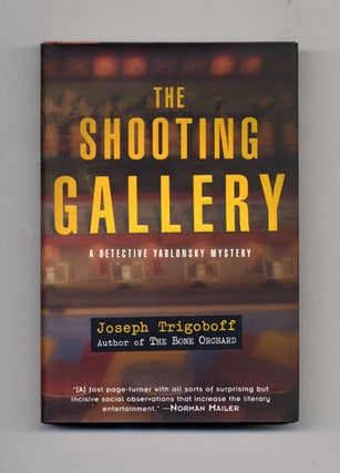 Book #35095 The Shooting Gallery - 1st Edition/1st Printing. Joseph Trigoboff