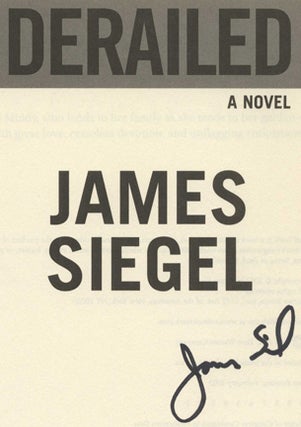Book #35097 Derailed: A Novel -1st Edition/1st Printing. James Siegel