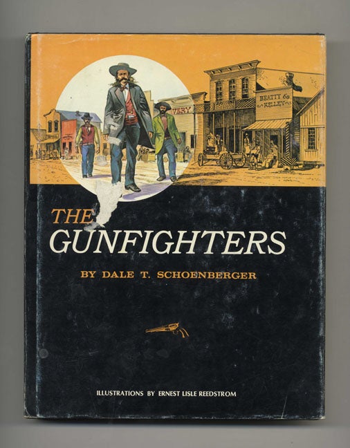 Book #40195 The Gunfighters. Dale T. Schoenberger.
