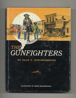 The Gunfighters. Dale T. Schoenberger.