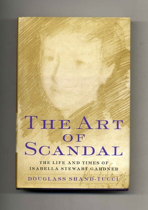 The Art of Scandal. Douglass Shand-Tucci.