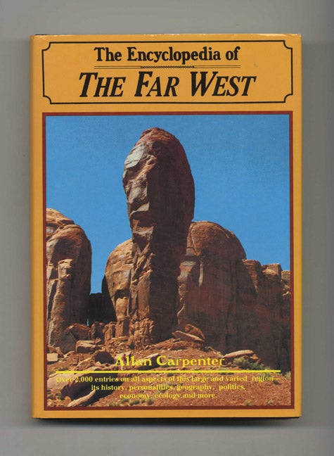 Book #40445 The Encyclopedia of The Far West. Allan Carpenter.