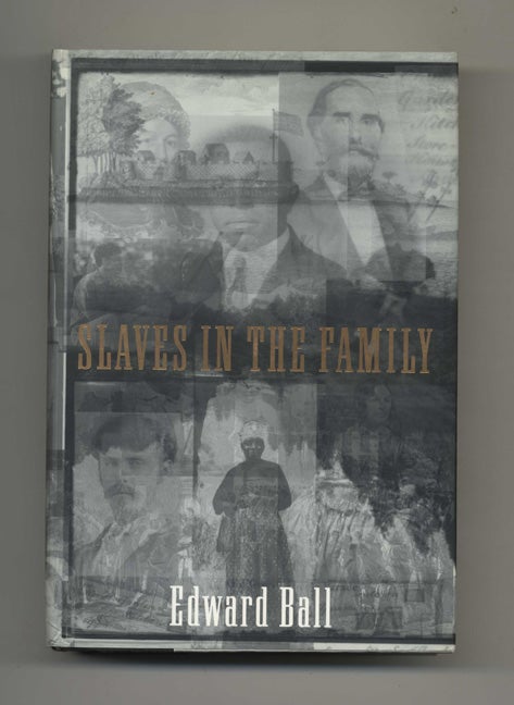 Book #40499 Slaves in the Family - 1st Edition/1st Printing. Edward Ball.