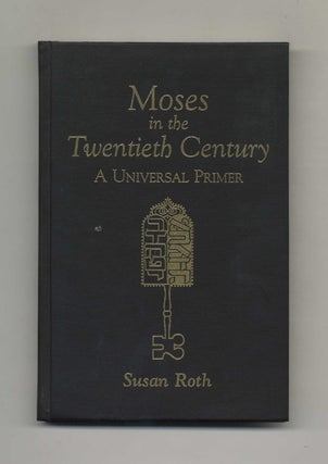 Book #40509 Moses in the Twentieth Century. Susan Roth