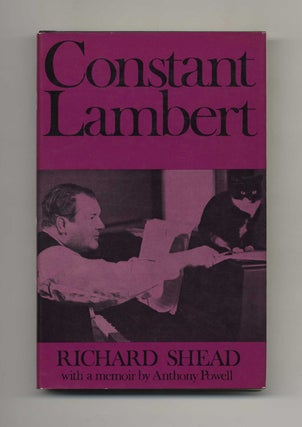 Book #40532 Constant Lambert - 1st Edition/1st Printing. Richard Shead