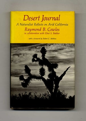 Book #40574 Desert Journal: A Naturalist Reflects on Arid California. Raymond B. Cowles