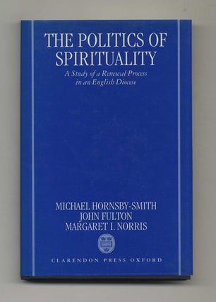 Book #40586 The Politics of Spirituality: A Study of a Renewal Process in an English Diocese -...